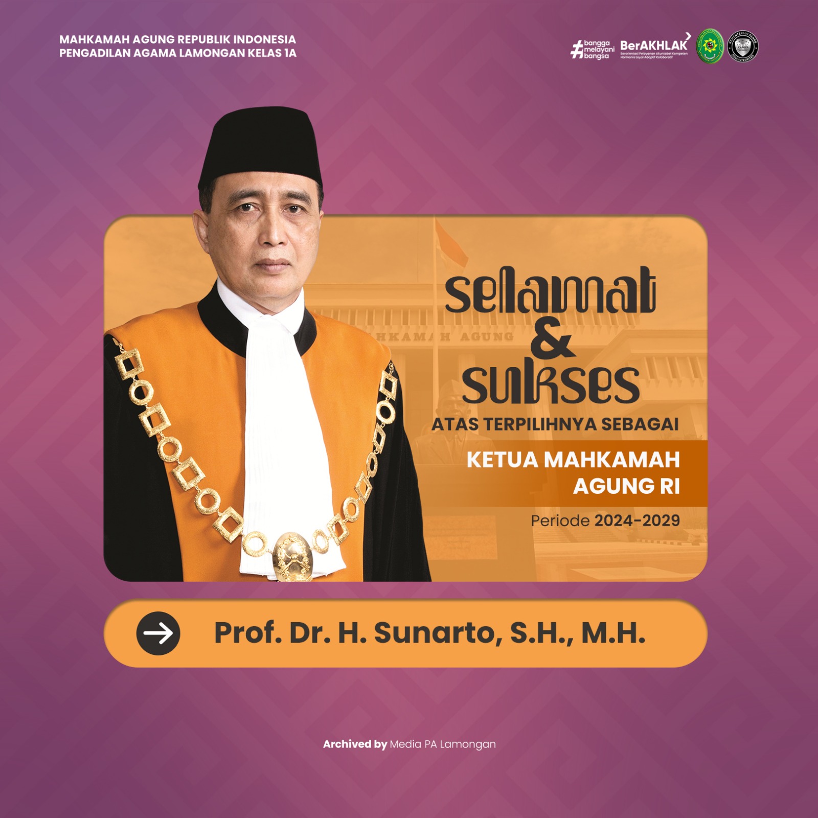 Selamat dan Sukses atas Terpilihnya Bapak Prof. Dr. H. Sunarto, S.H., M.H. sebagai Ketua Mahkamah Agung Republik Indonesia periode 2024-2029